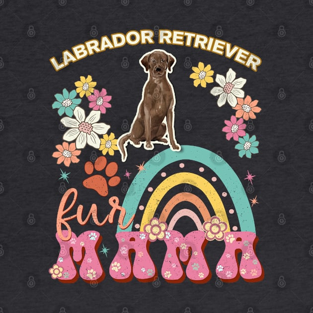 Brown Labrador retriever Fur Mama, Brown Labrador retriever For Dog Mom, Dog Mother, Dog Mama And Dog Owners by StudioElla